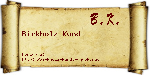 Birkholz Kund névjegykártya